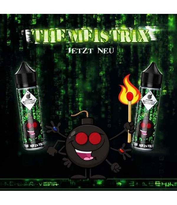 *NEU* Bang Juice - The Meistrix - Shake & Vape Aroma | Oxyzig.de